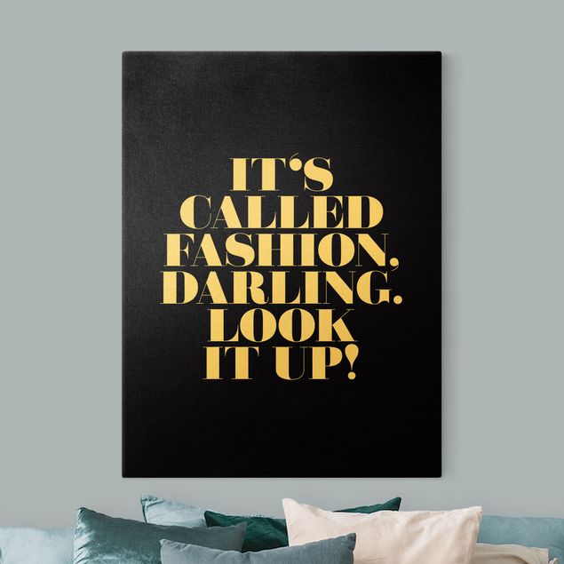Canvas print gold - It's called fashion, Darling Black