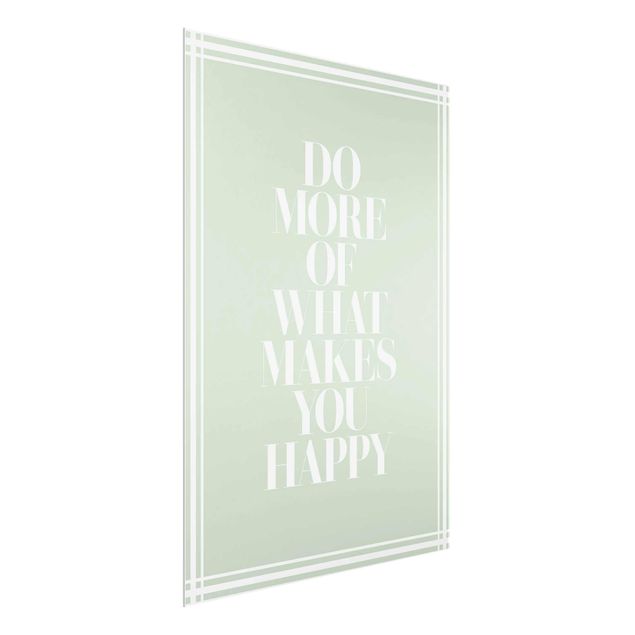 Glass print - Do More Of What Makes You Happy With Frame