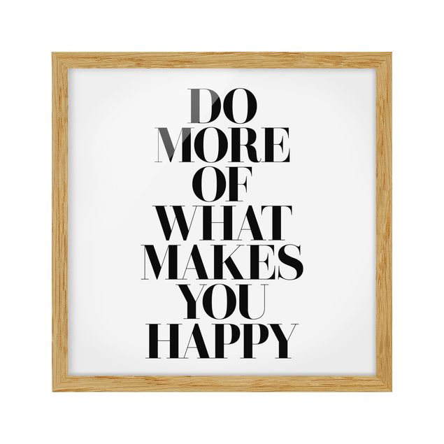 Framed poster - Do More Of What Makes You Happy