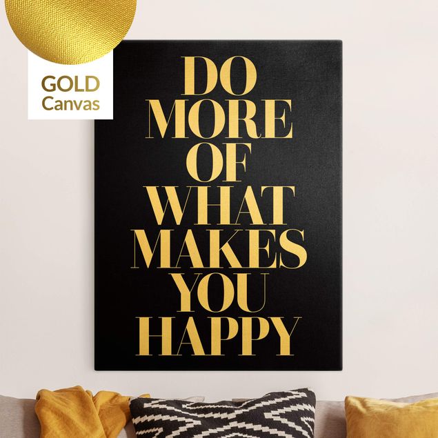 Canvas print gold - Do more of what makes you happy Black