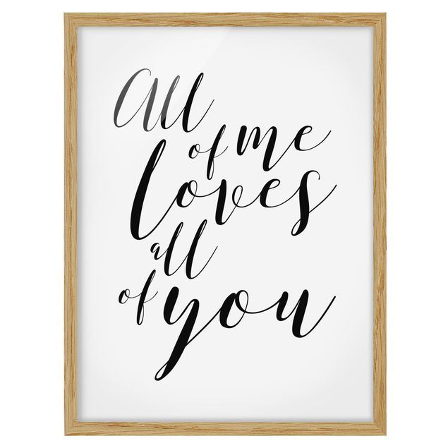 Framed poster - All Of Me Loves All Of You