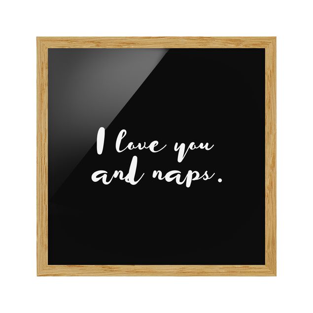 Framed poster - I Love You. And Naps