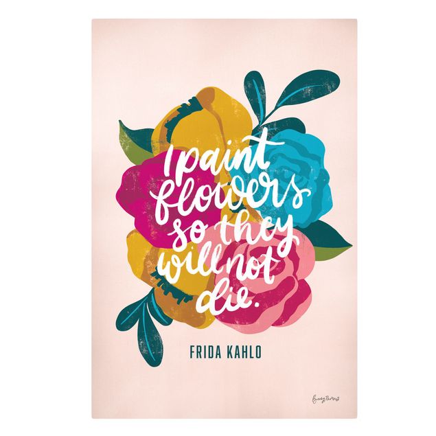 Canvas print - Frida Kahlo quote with flowers - Portrait format2:3