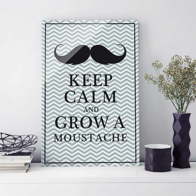 Glass print - Keep Calm and Grow a Moustache