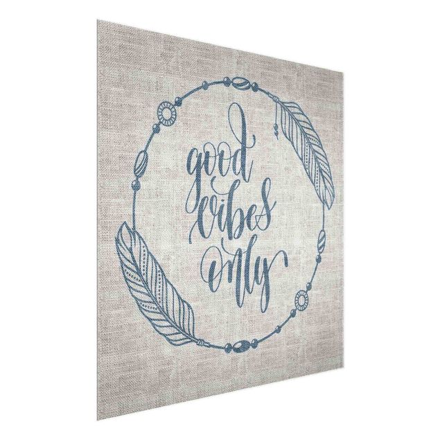 Glass print - Good Vibes Only Linen Looks