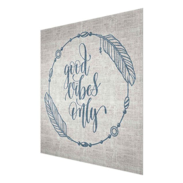 Glass print - Good Vibes Only Linen Looks