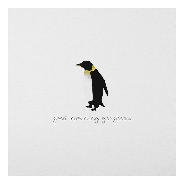 Glass print - Penguin Quote Good Morning Gorgeous