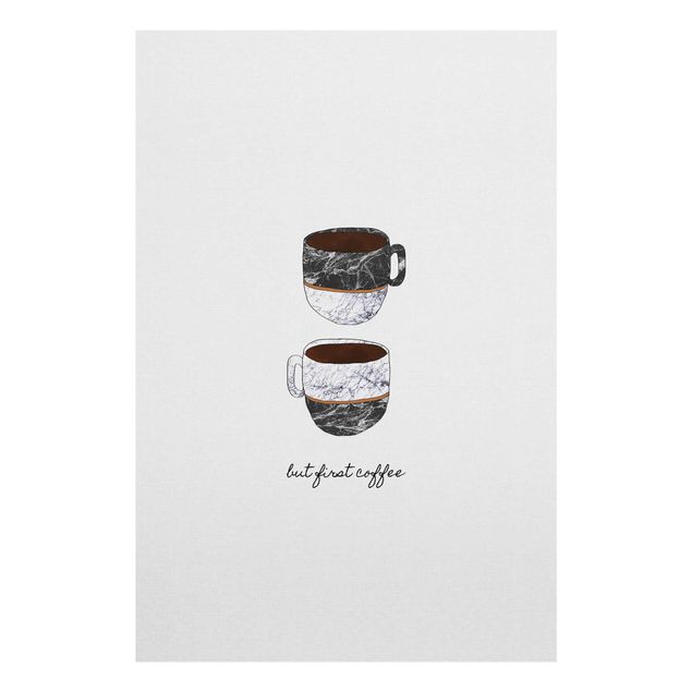 Glass print - Coffee Mugs Quote But first Coffee