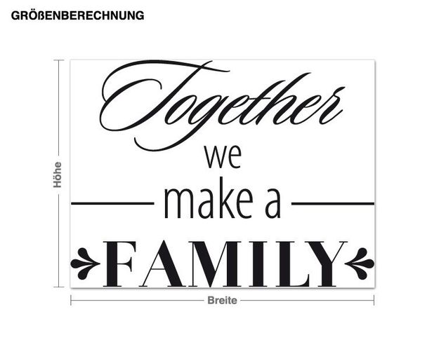 Inspirational quotes wall stickers Together we make a Family