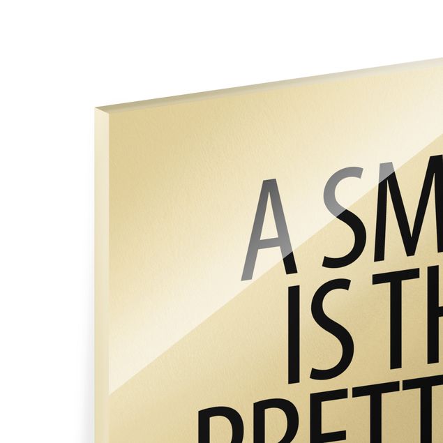 Glass print - A Smile is the prettiest thing Sans Serif - Portrait format