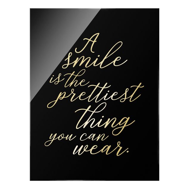 Glass print - A Smile is the prettiest thing Sans Serif Black - Portrait format