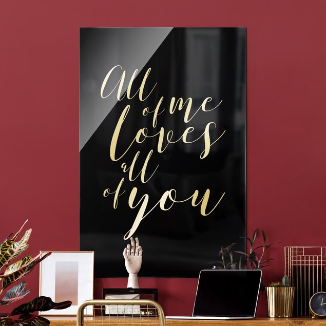 Glass print - All of me loves all of you Black - Portrait format