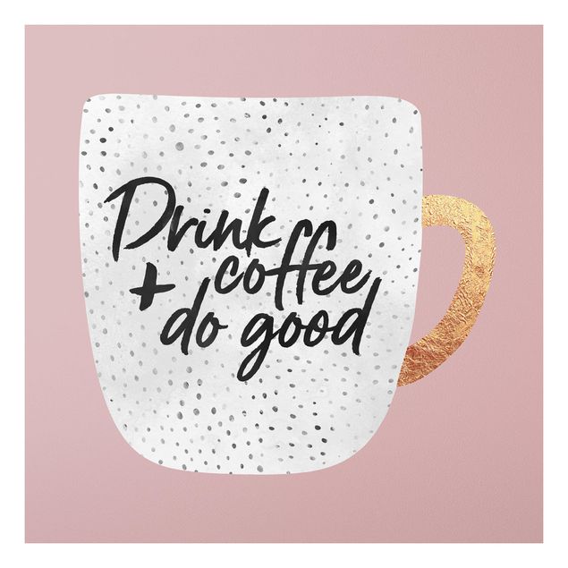 Print on forex - Drink Coffee, Do Good - White