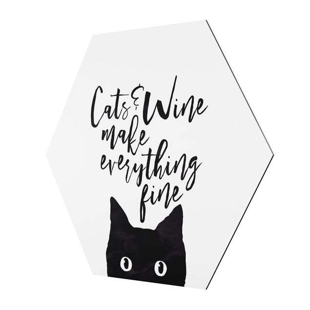 Alu-Dibond hexagon - Cats And Wine make Everything Fine