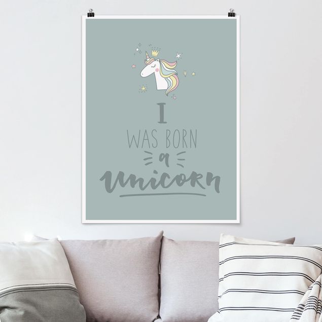 Poster quote - I Was Born A Unicorn