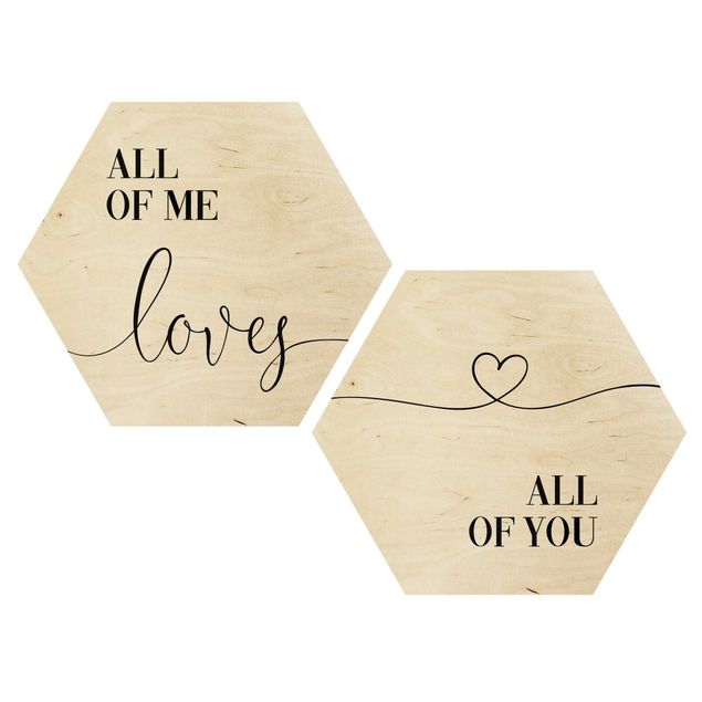 Wooden hexagon - All Of Me Loves All Of You Set I