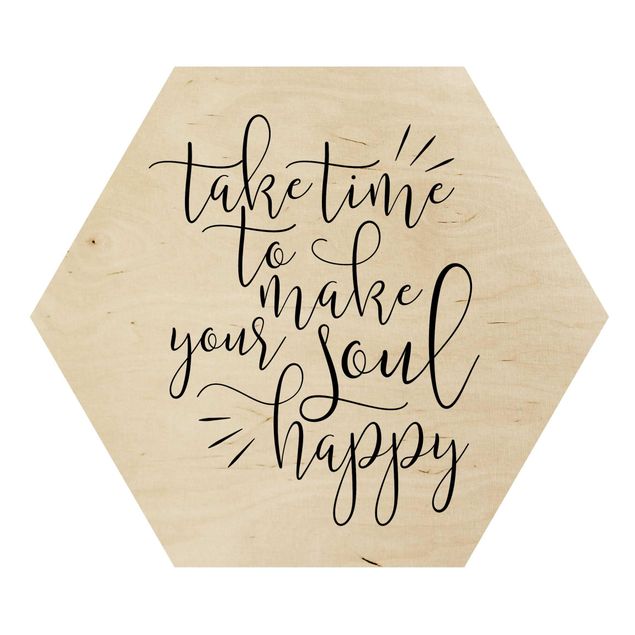 Wooden hexagon - Take Time To Make Your Soul Happy