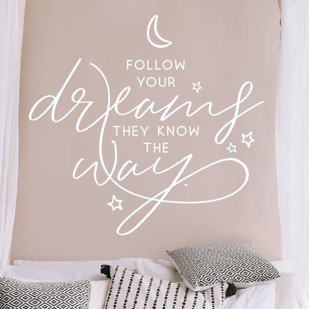 Wall sticker - Follow Your Dreams, They Know The Way