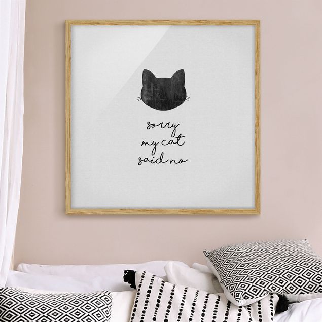 Framed poster - Pet Quote Sorry My Cat Said No
