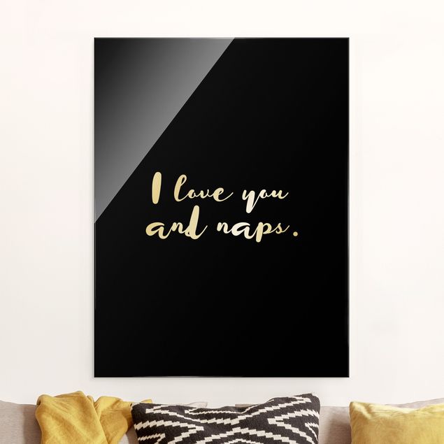 Glass print - I love you. And naps - Portrait format
