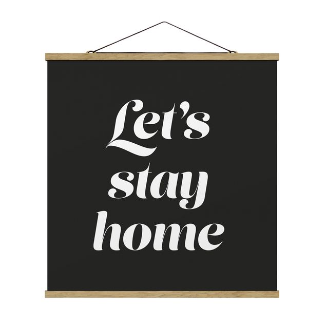 Fabric print with poster hangers - Let's stay home Typo - Square 1:1