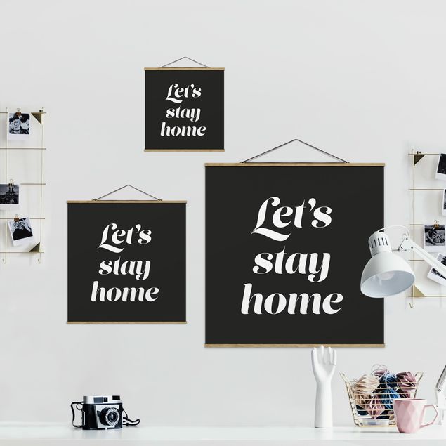 Fabric print with poster hangers - Let's stay home Typo - Square 1:1