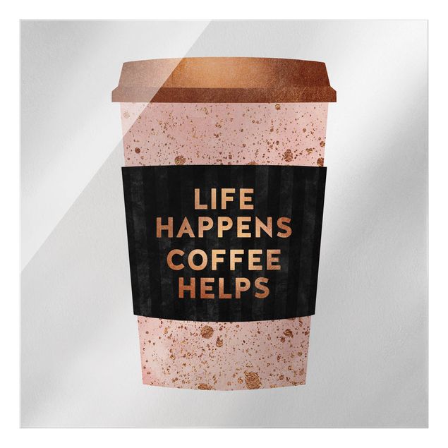 Glass print - Life Happens Coffee Helps Gold