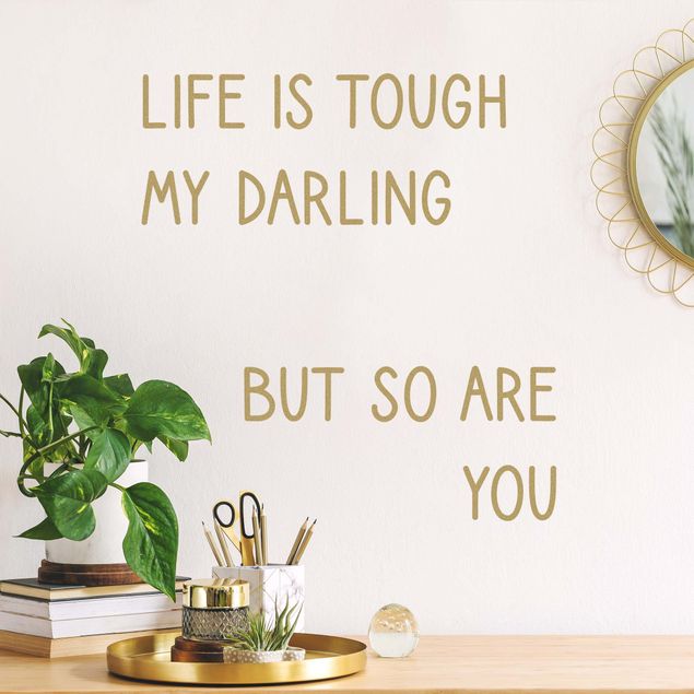 Wall stickers quotes Life Is Tough My Darling