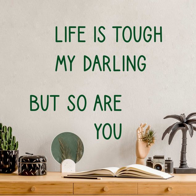 Wall sticker - Life Is Tough My Darling