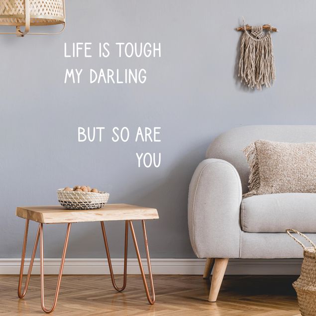 Wall stickers Life Is Tough My Darling