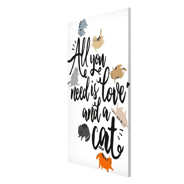 Magnetic memo board - All You Need Is Love And A Cat