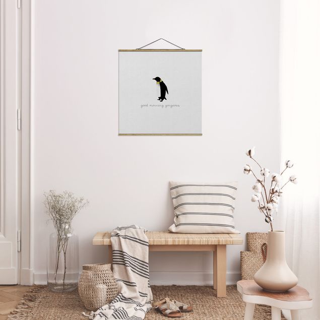 Fabric print with poster hangers - Penguin Quote Good Morning Gorgeous - Square 1:1