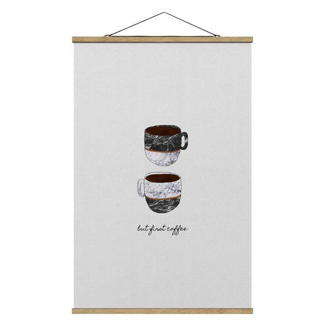 Fabric print with poster hangers - Coffee Mugs Quote But first Coffee - Portrait format 2:3
